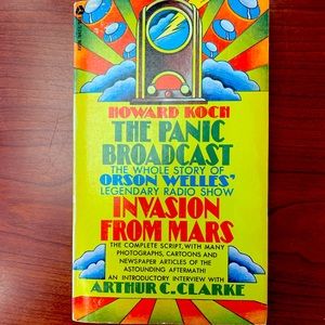 The Panic Broadcast.  The whole story of Orson Welles Legendary Radio Show